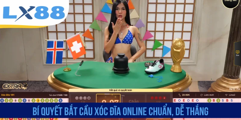 Bí quyết bắt cầu Xóc đĩa online chuẩn, dễ thắng