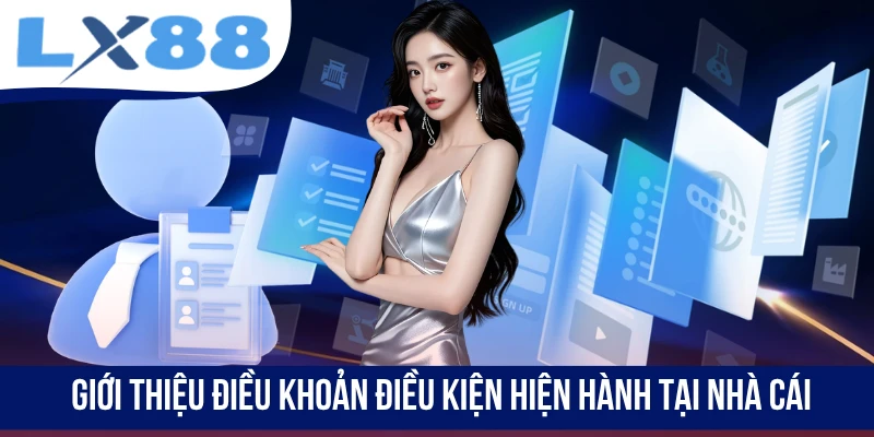 Giới thiệu điều khoản điều kiện hiện hành tại nhà cái